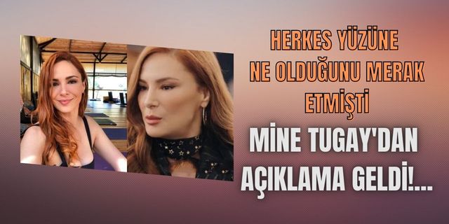 Mine Tugay estetik olmamış, Bakın ne olmuş?
