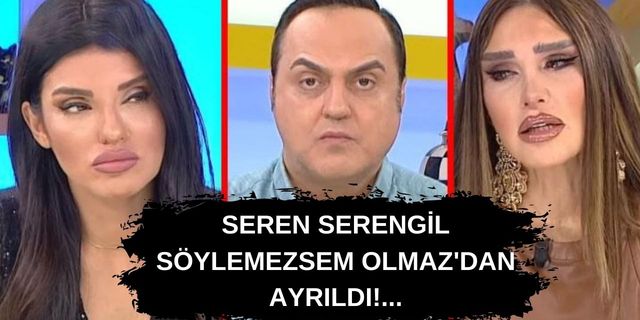 Söylemezsem Olmaz programında deprem! Seren Serengil gemileri yaktı