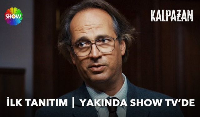 Show TV'nin yeni dizisi "Kalpazan"dan ilk tanıtım yayınlandı