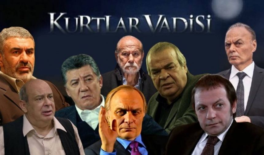 Kurtlar Vadisi Dizisinin Aramızdan Ayrılan İsimleri