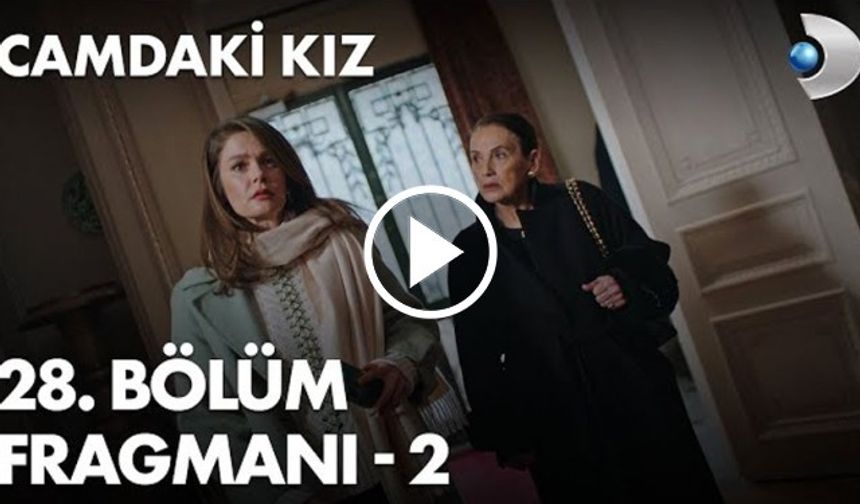 Camdaki Kız 28.Bölüm 2. Fragman