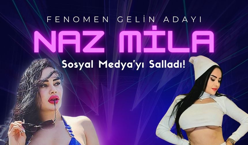 Fenomen gelin adayı Naz Mila'nın derin göğüs dekolteli pozu olay oldu