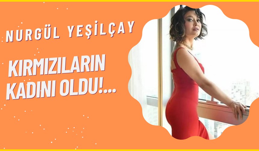 Nurgül Yeşilçay kırmızı elbisesi ile nefes kesti!