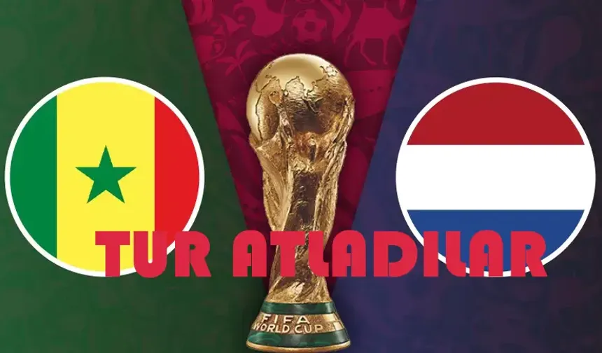Senegal ile Hollanda Dünya Kupası'nda Turladı