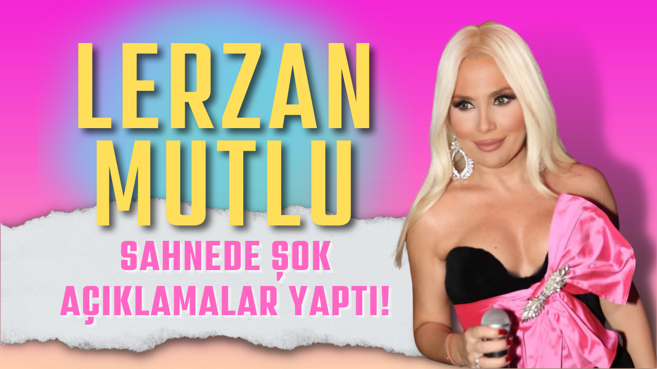 Lerzan Mutlu'dan sahnede şok sözler!