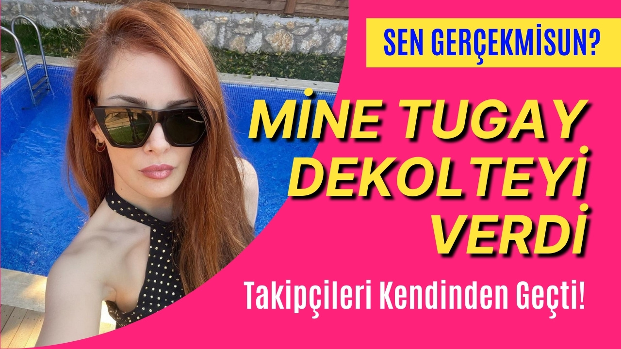 Mine Tugay dekolteyi verdi takipçileri kendinden geçti!