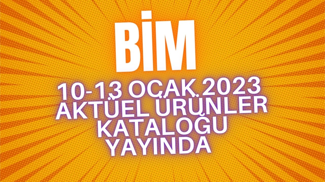 BİM 10-13 Ocak 2023 aktüel ürünler kataloğu yayında